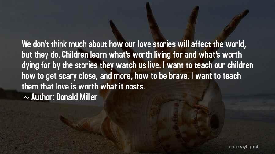 Love At All Costs Quotes By Donald Miller