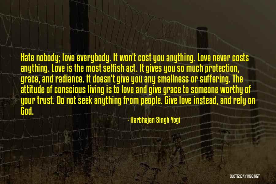 Love At All Costs Quotes By Harbhajan Singh Yogi