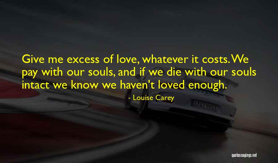 Love At All Costs Quotes By Louise Carey