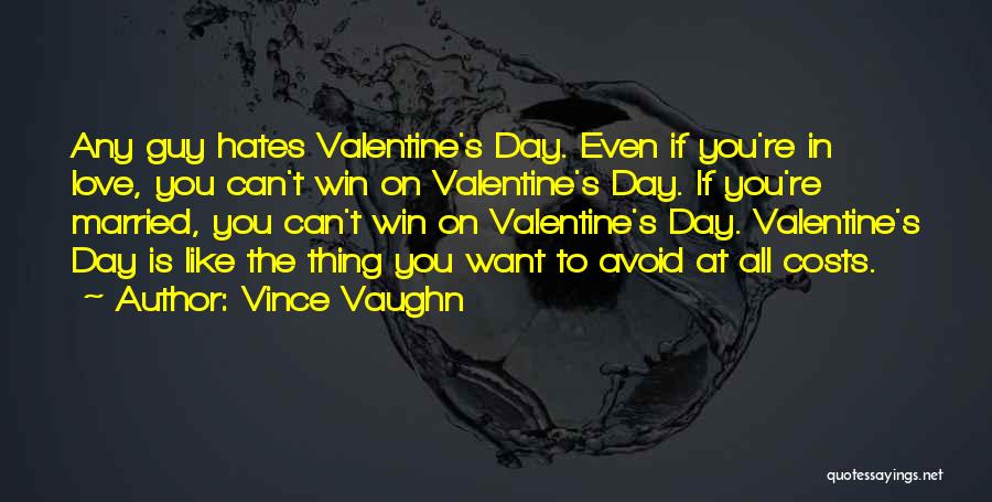 Love At All Costs Quotes By Vince Vaughn