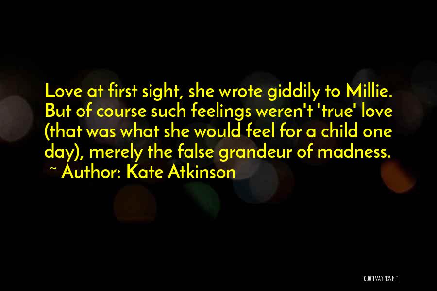 Love At First Sight Not True Quotes By Kate Atkinson