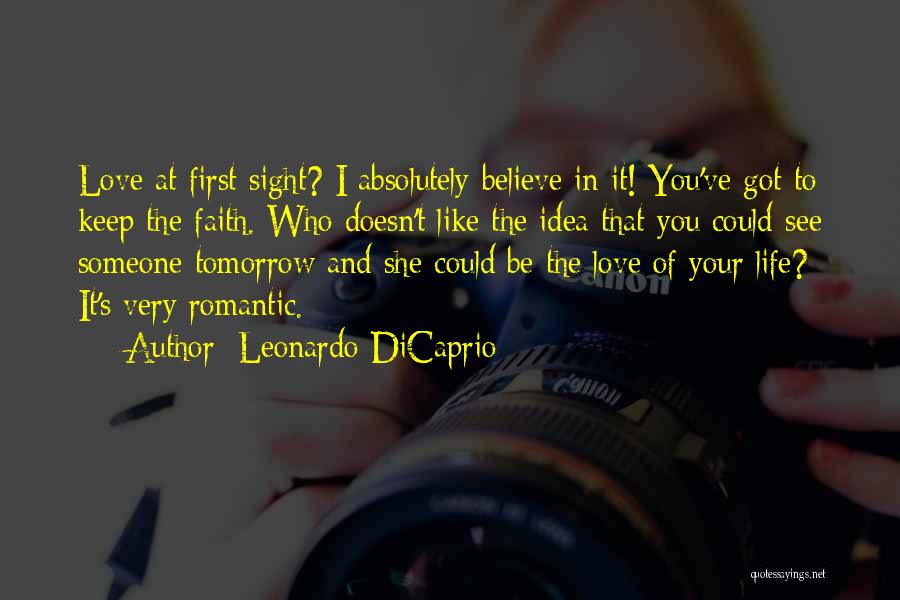 Love At First Sight Quotes By Leonardo DiCaprio