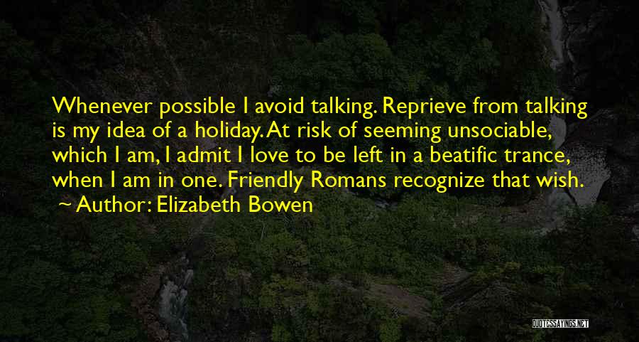 Love At Risk Quotes By Elizabeth Bowen