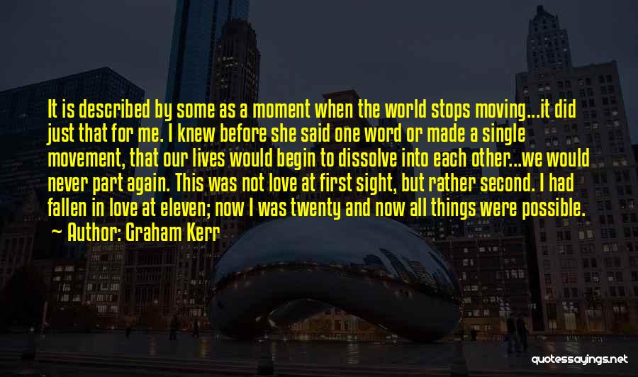 Love At Second Sight Quotes By Graham Kerr