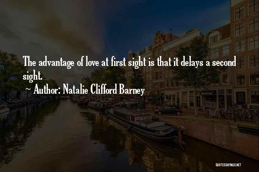 Love At Second Sight Quotes By Natalie Clifford Barney