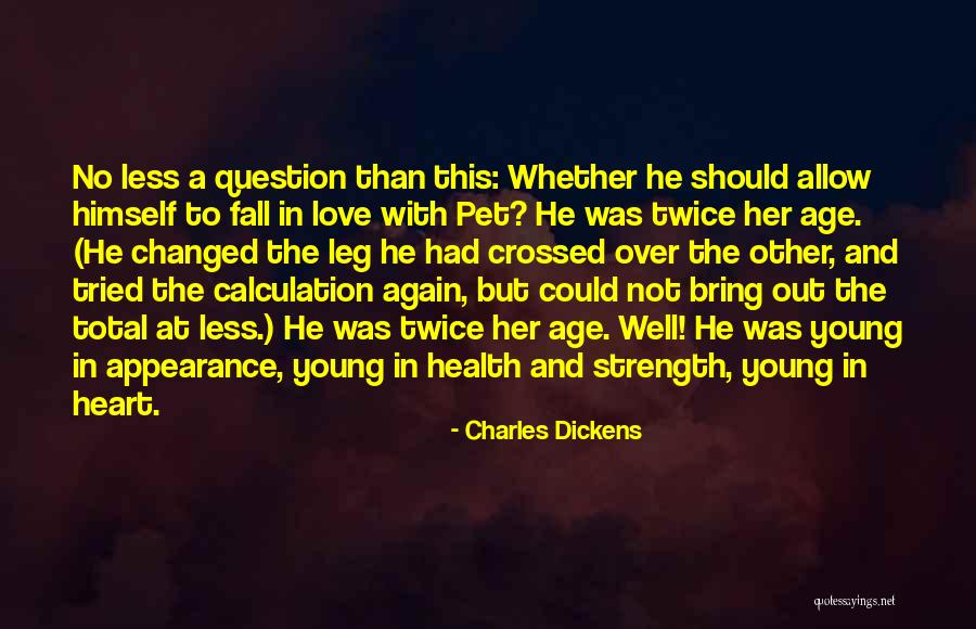 Love At Young Age Quotes By Charles Dickens