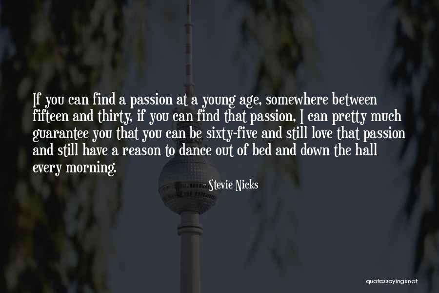 Love At Young Age Quotes By Stevie Nicks