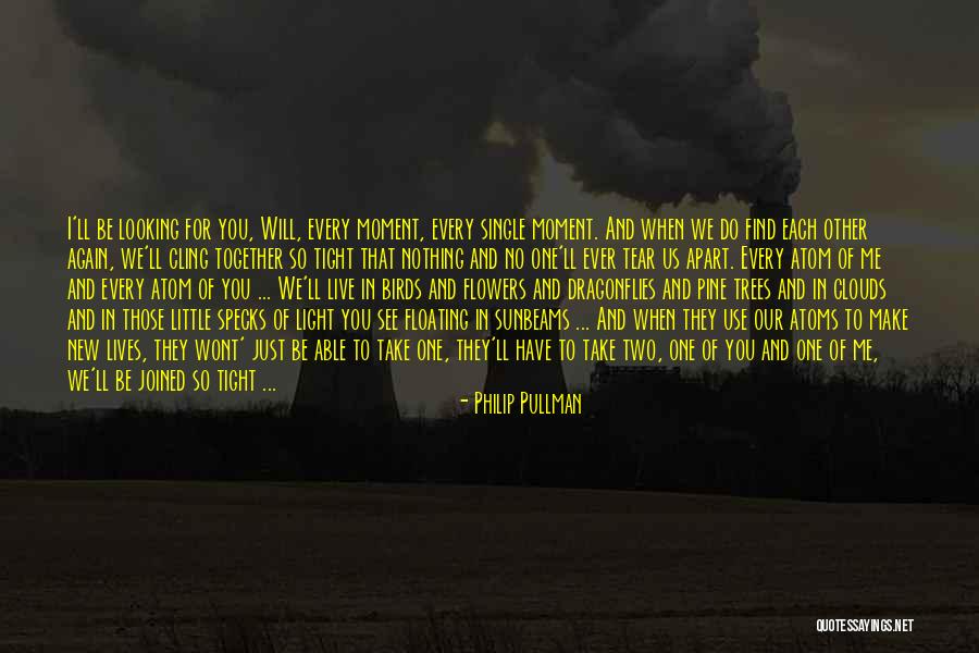 Love Atoms Quotes By Philip Pullman Love Atoms Quotes By Philip Pullman