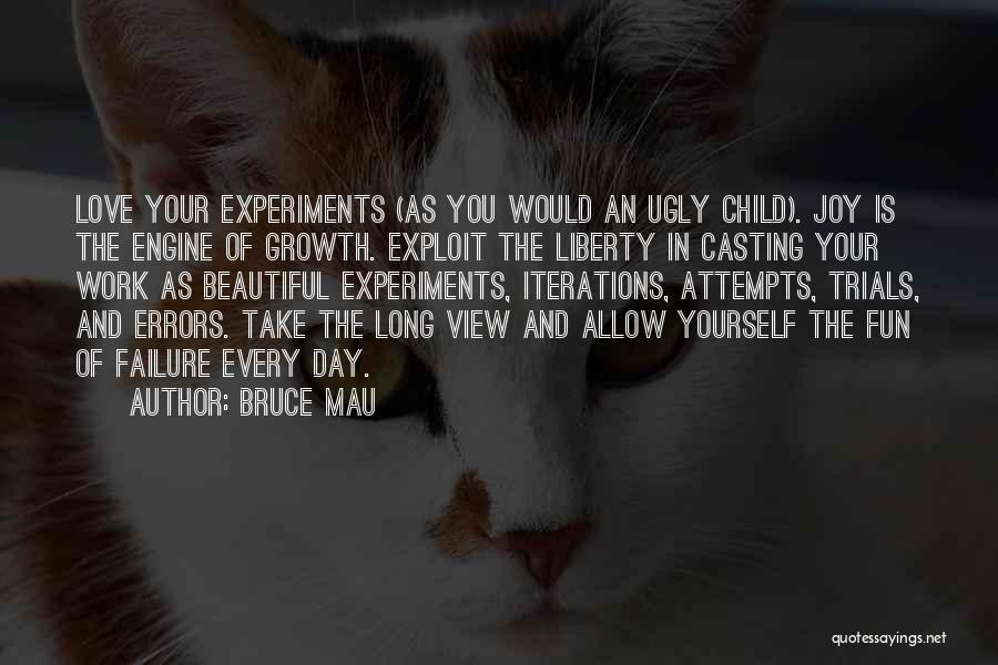 Love Attempts Quotes By Bruce Mau