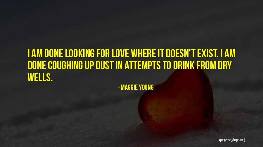 Love Attempts Quotes By Maggie Young