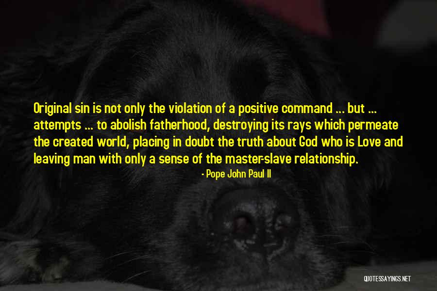 Love Attempts Quotes By Pope John Paul II