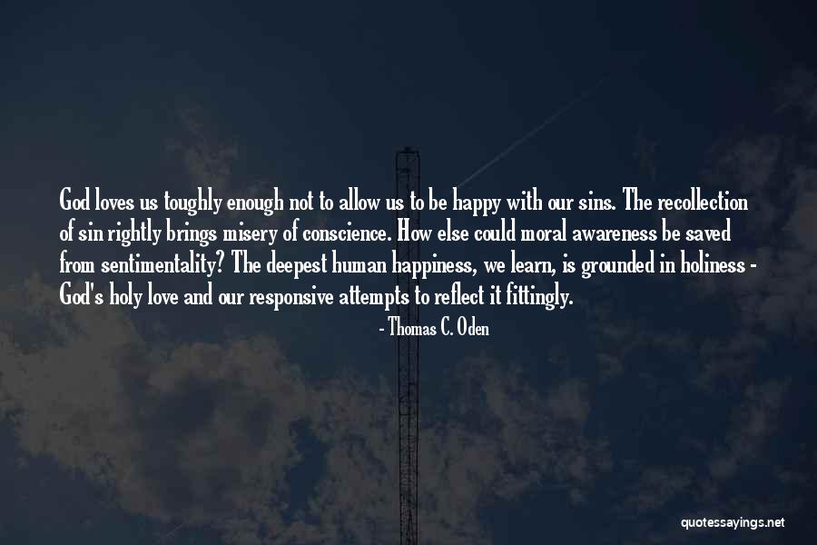 Love Attempts Quotes By Thomas C. Oden