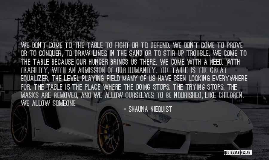Love Aubrey By Suzanne Lafleur Quotes By Shauna Niequist Love Aubrey By Suzanne Lafleur Quotes By Shauna Niequist