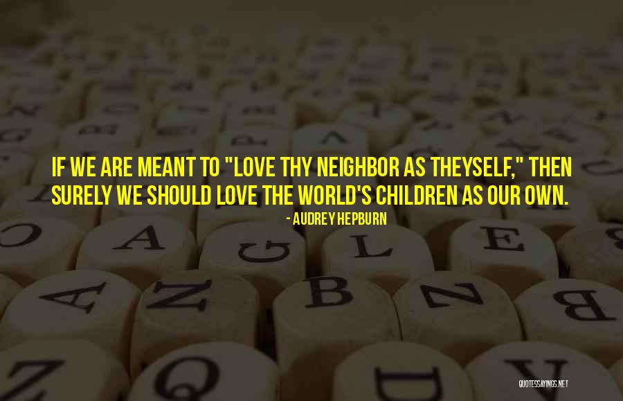 Love Audrey Hepburn Quotes By Audrey Hepburn Love Audrey Hepburn Quotes By Audrey Hepburn