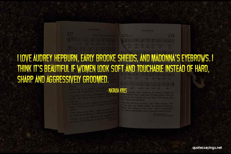 Love Audrey Hepburn Quotes By Natalia Kills Love Audrey Hepburn Quotes By Natalia Kills