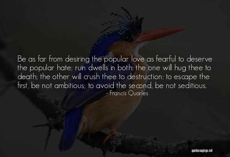 Love Avoid Quotes By Francis Quarles