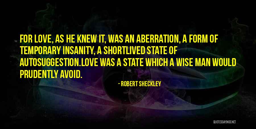 Love Avoid Quotes By Robert Sheckley