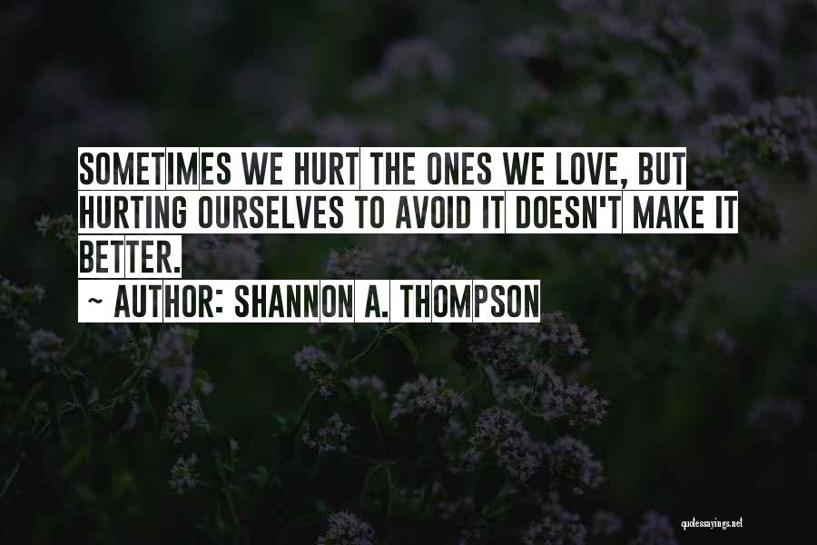 Love Avoid Quotes By Shannon A. Thompson