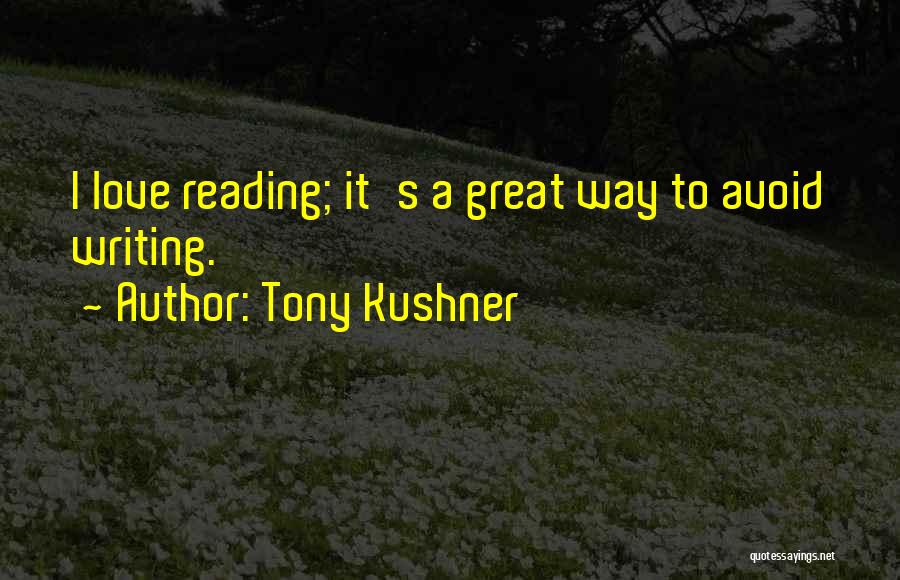 Love Avoid Quotes By Tony Kushner