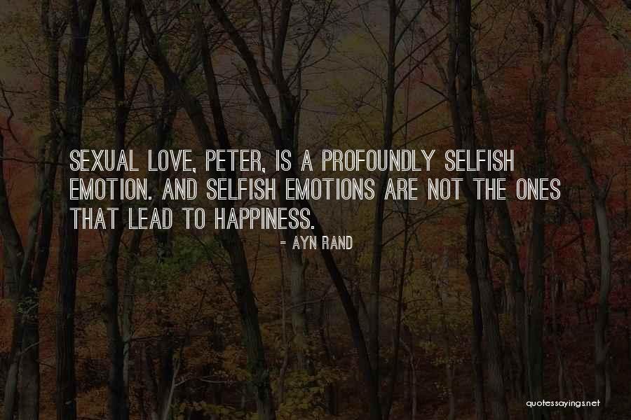 Love Ayn Rand Quotes By Ayn Rand