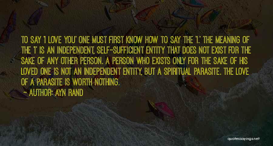 Love Ayn Rand Quotes By Ayn Rand