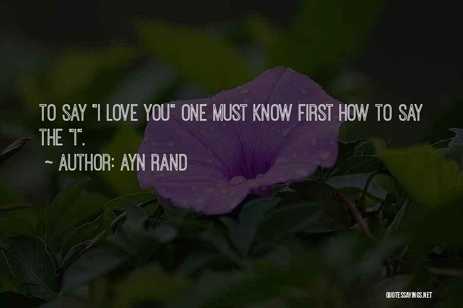 Love Ayn Rand Quotes By Ayn Rand