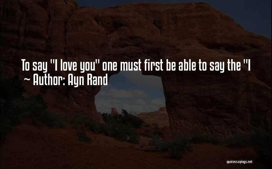 Love Ayn Rand Quotes By Ayn Rand