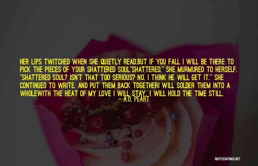 Love Back Together Quotes By A.O. Peart Love Back Together Quotes By A.O. Peart