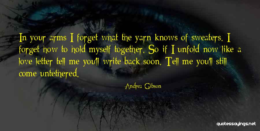 Love Back Together Quotes By Andrea Gibson Love Back Together Quotes By Andrea Gibson