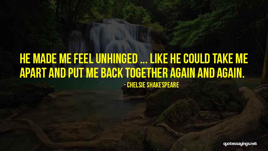 Love Back Together Quotes By Chelsie Shakespeare