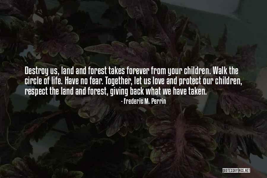 Love Back Together Quotes By Frederic M. Perrin