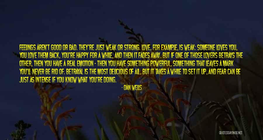 Love Back Up Quotes By Dan Wells Love Back Up Quotes By Dan Wells