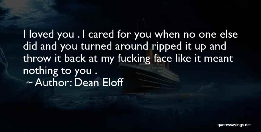 Love Back Up Quotes By Dean Eloff