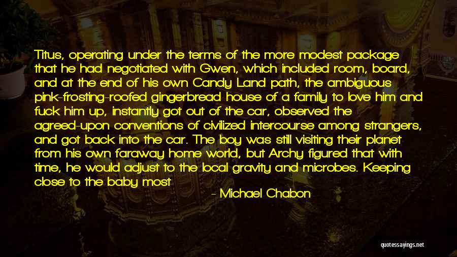 Love Back Up Quotes By Michael Chabon Love Back Up Quotes By Michael Chabon