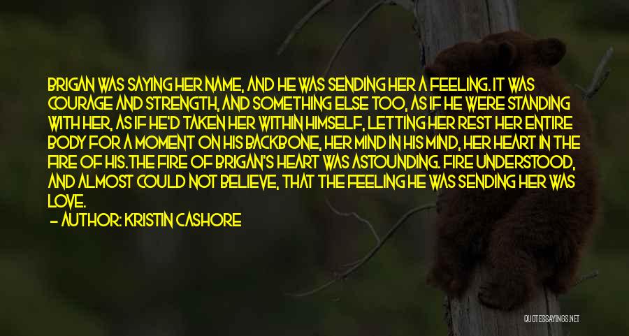 Love Backbone Quotes By Kristin Cashore