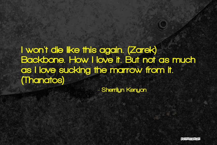 Love Backbone Quotes By Sherrilyn Kenyon