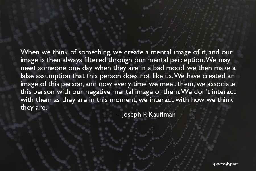 Love Bad Experience Quotes By Joseph P. Kauffman Love Bad Experience Quotes By Joseph P. Kauffman