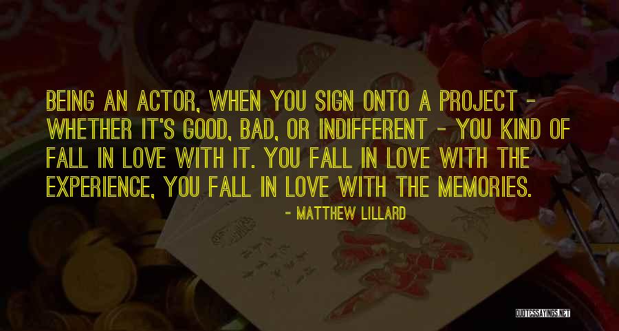 Love Bad Experience Quotes By Matthew Lillard