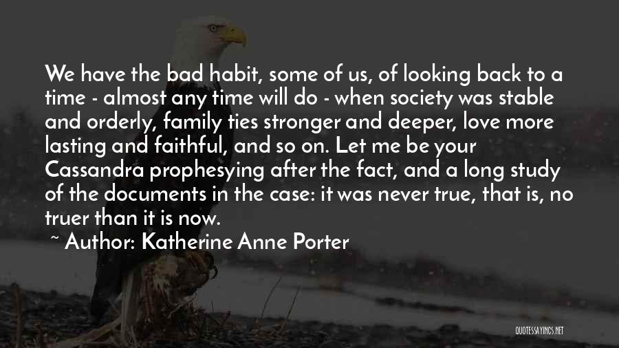 Love Bad Habit Quotes By Katherine Anne Porter