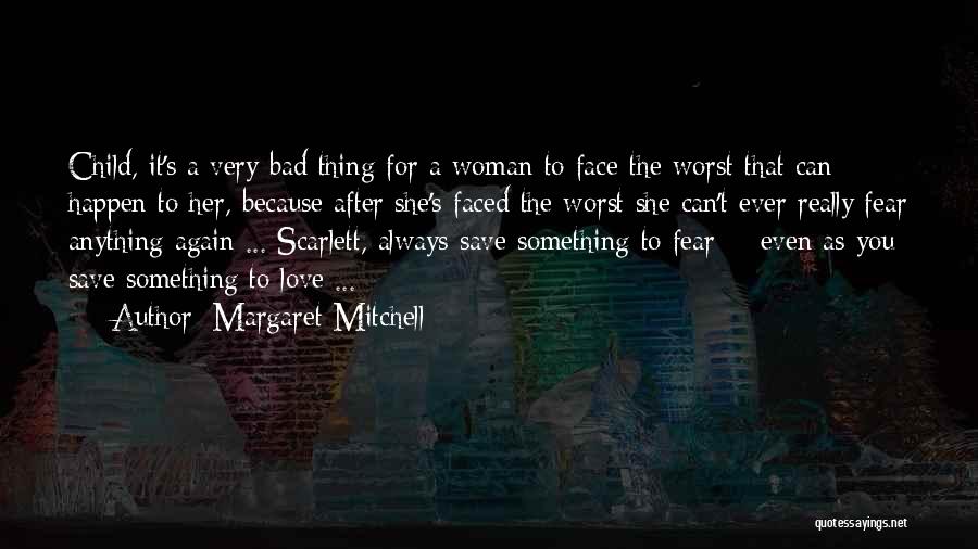 Love Bad Thing Quotes By Margaret Mitchell