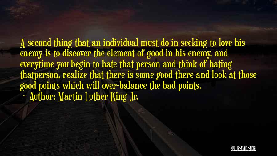Love Bad Thing Quotes By Martin Luther King Jr.