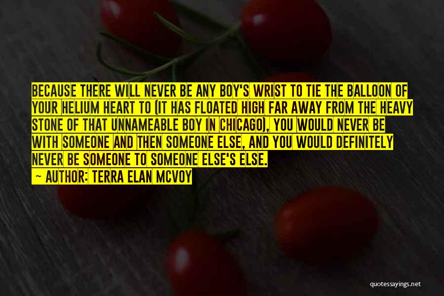 Love Balloon Quotes By Terra Elan McVoy