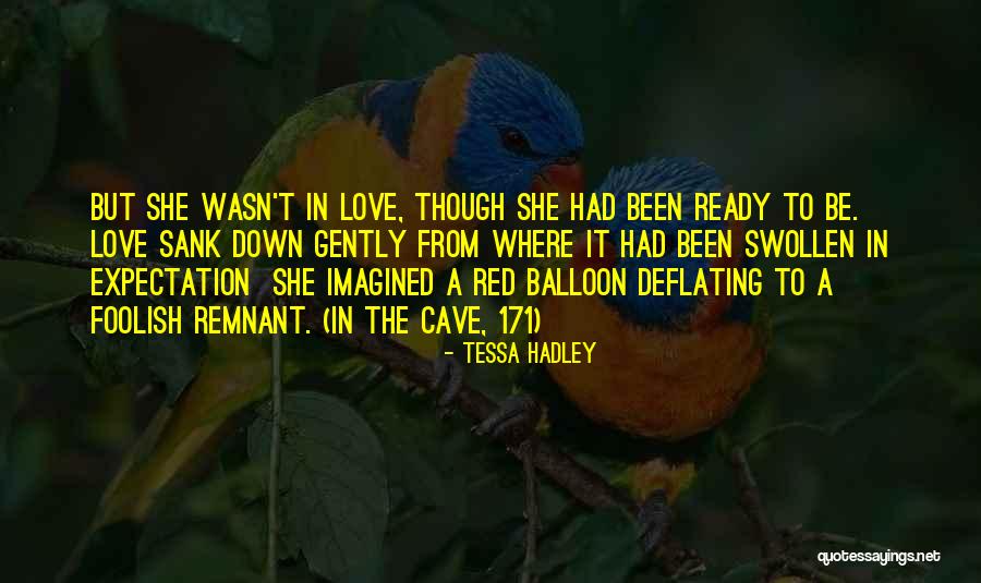 Love Balloon Quotes By Tessa Hadley