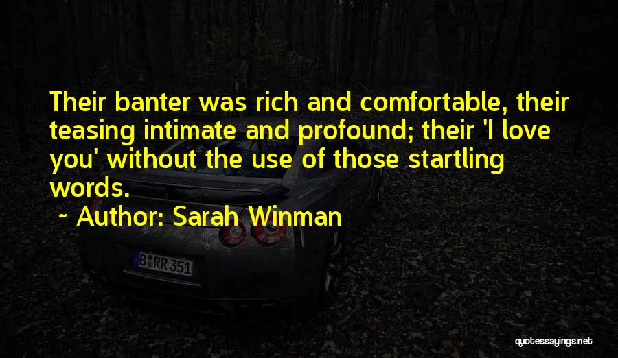 Love Banter Quotes By Sarah Winman