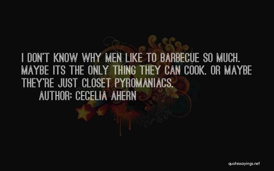 Love Barbecue Quotes By Cecelia Ahern