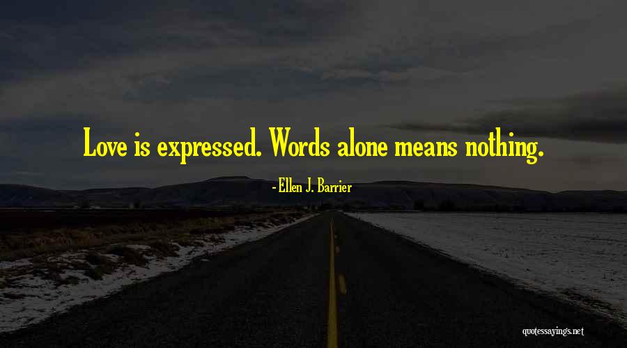 Love Barrier Quotes By Ellen J. Barrier