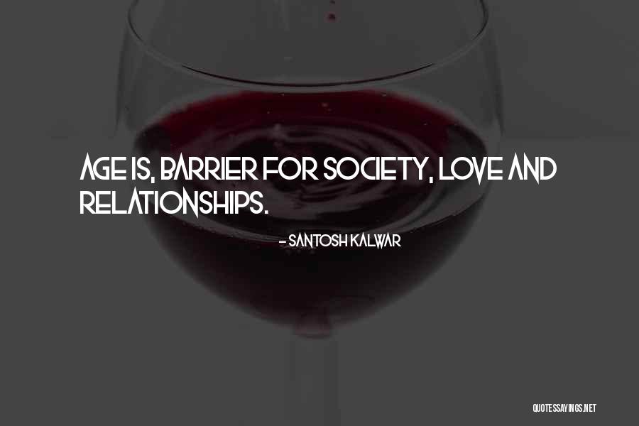 Love Barrier Quotes By Santosh Kalwar Love Barrier Quotes By Santosh Kalwar