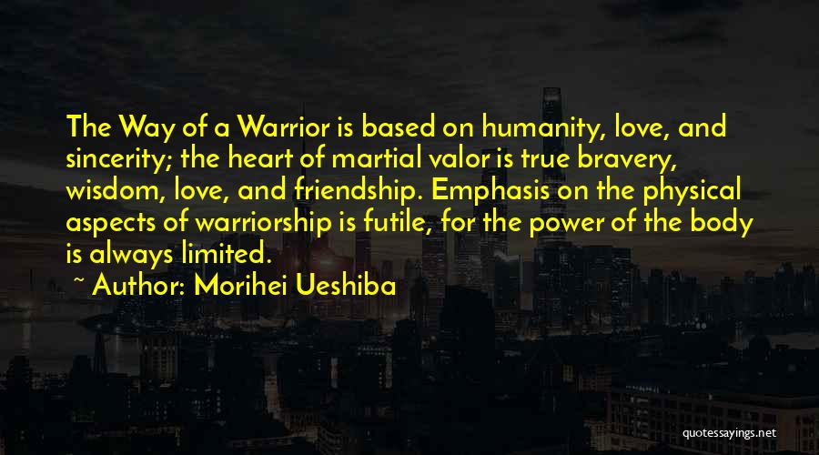 Love Based On Friendship Quotes By Morihei Ueshiba