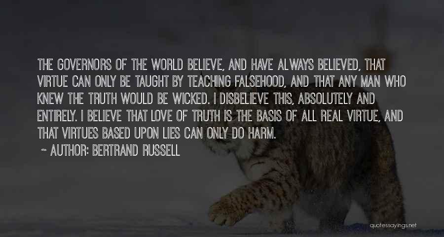 Love Based On Lies Quotes By Bertrand Russell