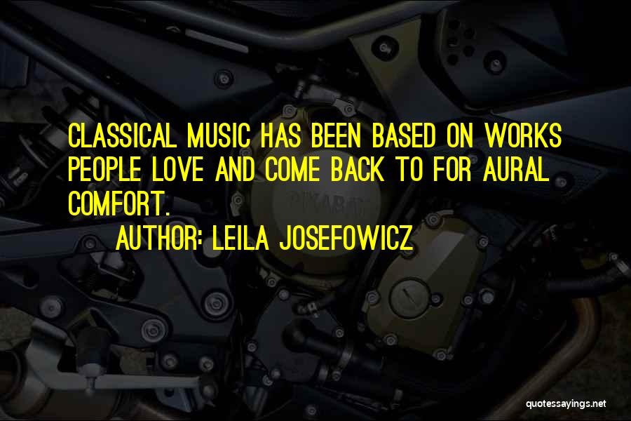 Love Based Quotes By Leila Josefowicz